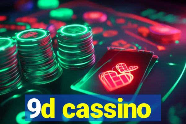 9d cassino